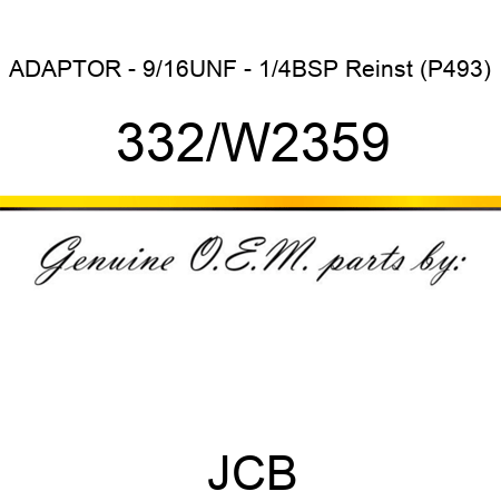 ADAPTOR - 9/16UNF - 1/4BSP Reinst (P493) 332/W2359