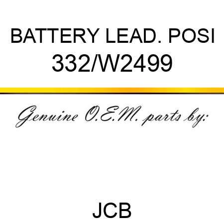 BATTERY LEAD. POSI 332/W2499