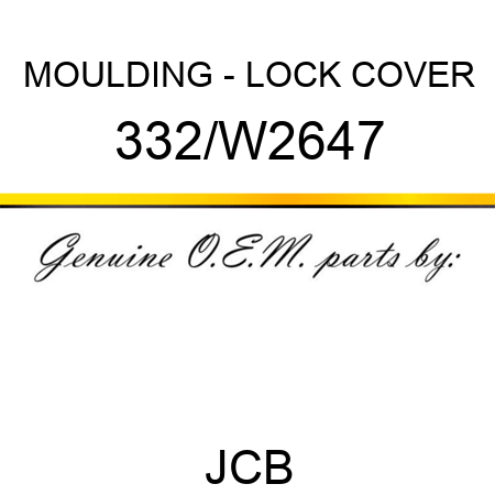 MOULDING - LOCK COVER 332/W2647