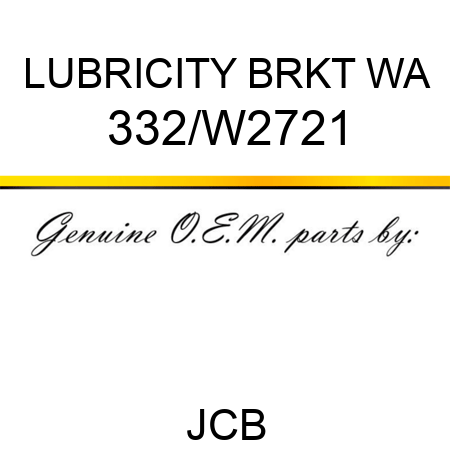 LUBRICITY BRKT WA 332/W2721