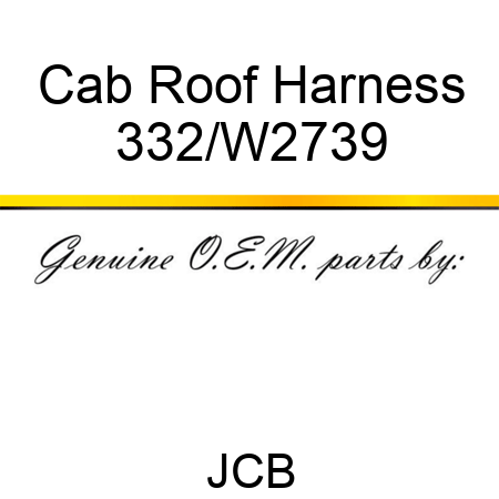 Cab Roof Harness 332/W2739