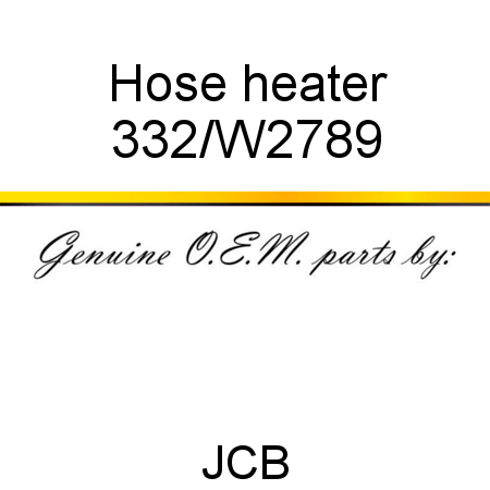 Hose, heater 332/W2789