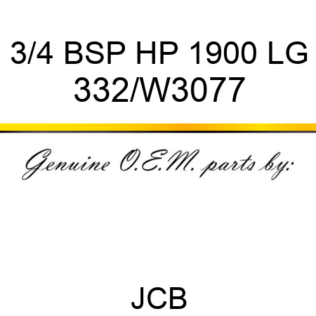 3/4 BSP HP 1900 LG 332/W3077