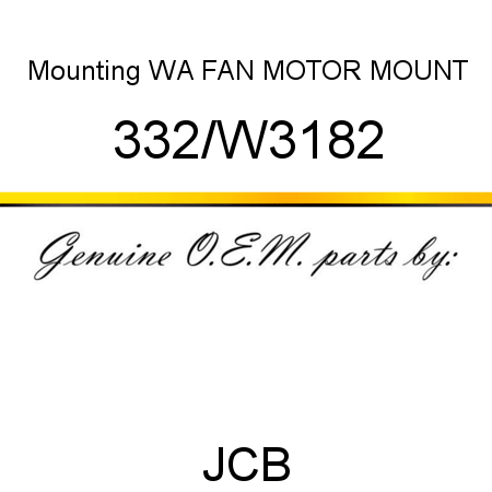 Mounting, WA FAN MOTOR MOUNT 332/W3182