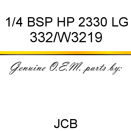 1/4 BSP HP 2330 LG, 332/W3219