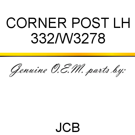 CORNER POST LH 332/W3278