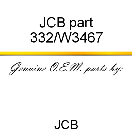 JCB part 332/W3467