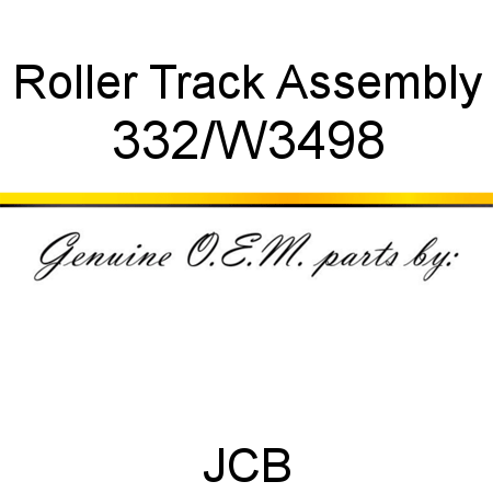Roller, Track, Assembly 332/W3498
