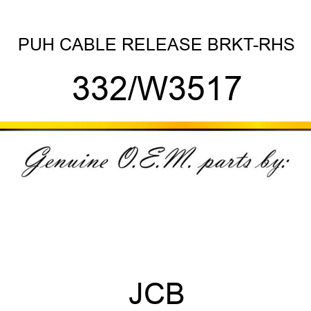 PUH CABLE RELEASE BRKT-RHS 332/W3517