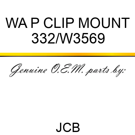 WA P CLIP MOUNT 332/W3569