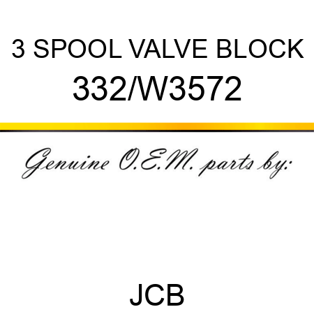 3 SPOOL VALVE BLOCK 332/W3572