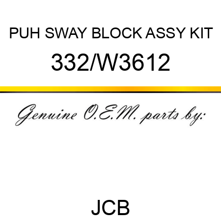 PUH SWAY BLOCK ASSY KIT 332/W3612