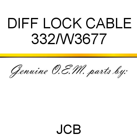 DIFF LOCK CABLE 332/W3677