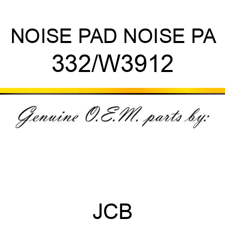 NOISE PAD NOISE PA 332/W3912