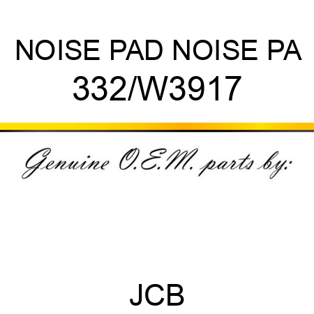NOISE PAD NOISE PA 332/W3917