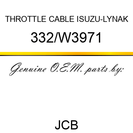 THROTTLE CABLE ISUZU-LYNAK 332/W3971