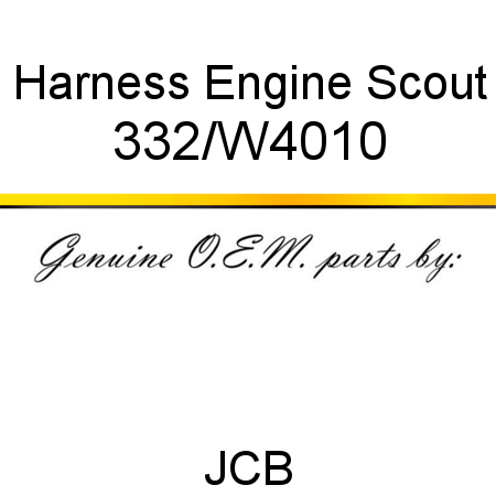 Harness, Engine, Scout 332/W4010