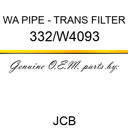 WA PIPE - TRANS FILTER 332/W4093