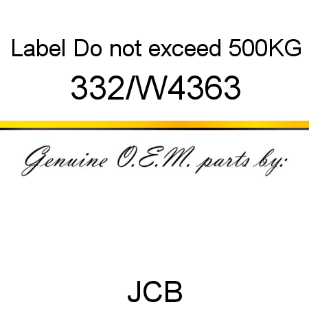 Label, Do not exceed 500KG 332/W4363