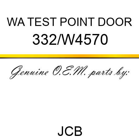 WA TEST POINT DOOR 332/W4570