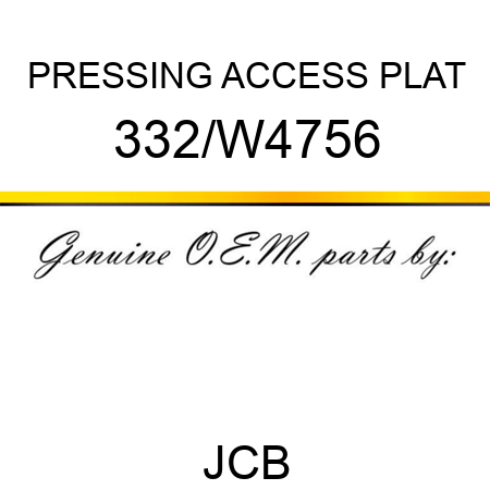 PRESSING ACCESS PLAT 332/W4756