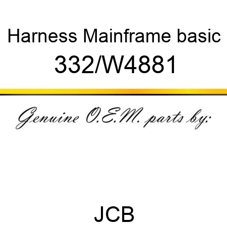 Harness, Mainframe basic 332/W4881