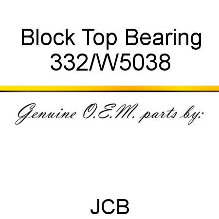 Block, Top, Bearing 332/W5038