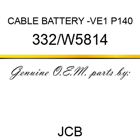 CABLE BATTERY -VE1 P140 332/W5814