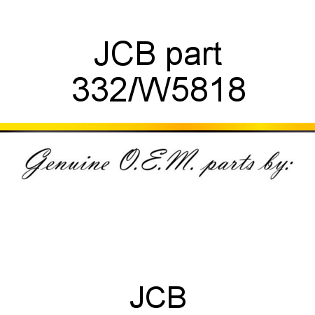 JCB part 332/W5818