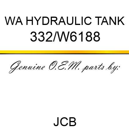 WA HYDRAULIC TANK 332/W6188