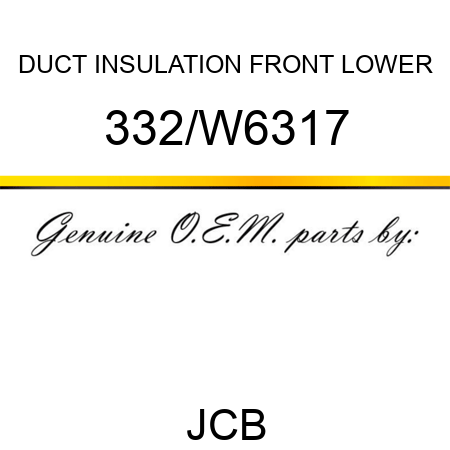 DUCT INSULATION FRONT LOWER 332/W6317