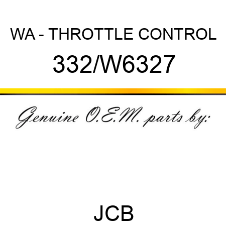 WA - THROTTLE CONTROL 332/W6327
