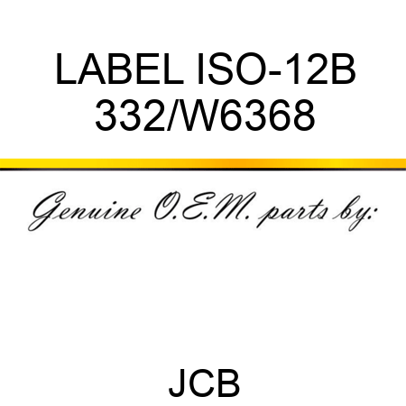 LABEL ISO-12B 332/W6368