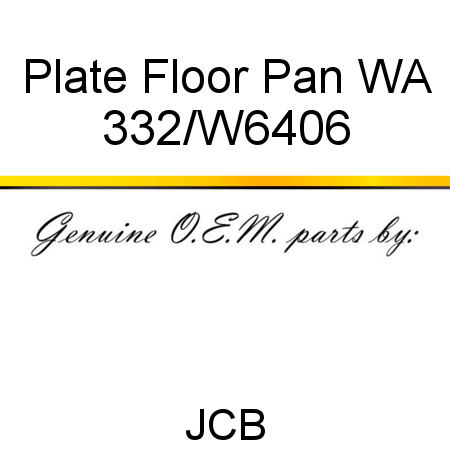Plate, Floor Pan WA 332/W6406