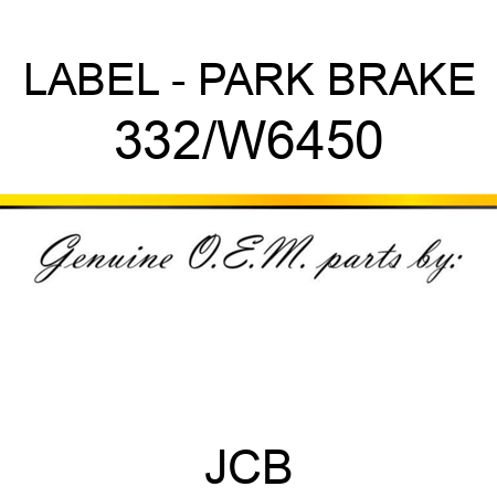 LABEL - PARK BRAKE 332/W6450