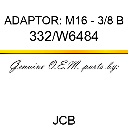 ADAPTOR: M16 - 3/8 B 332/W6484