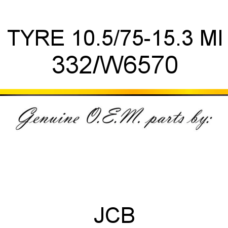 TYRE 10.5/75-15.3 MI 332/W6570