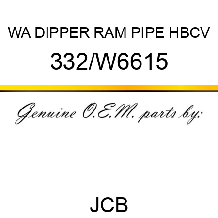 WA DIPPER RAM PIPE HBCV 332/W6615