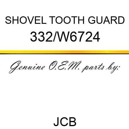 SHOVEL TOOTH GUARD 332/W6724