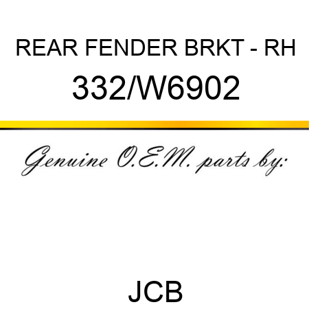 REAR FENDER BRKT - RH 332/W6902