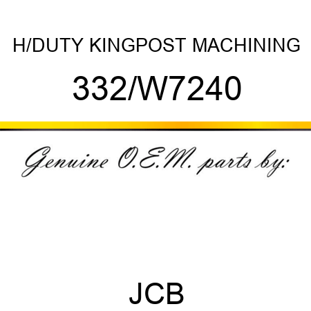 H/DUTY KINGPOST MACHINING 332/W7240