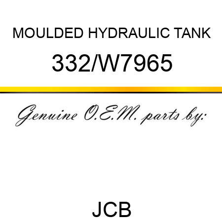 MOULDED HYDRAULIC TANK 332/W7965