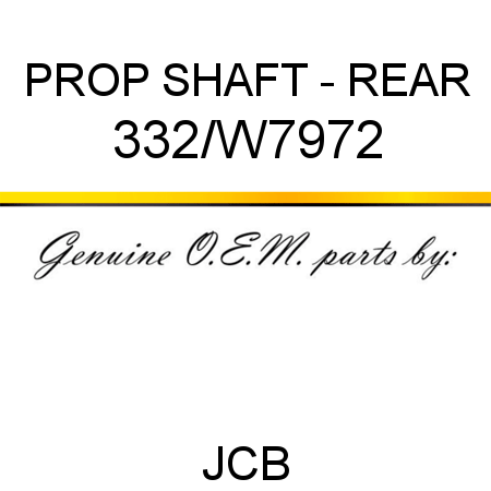 PROP SHAFT - REAR 332/W7972