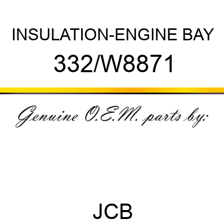 INSULATION-ENGINE BAY 332/W8871