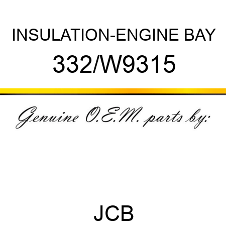 INSULATION-ENGINE BAY 332/W9315