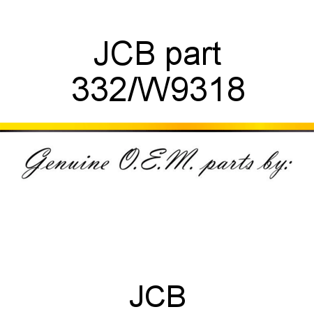 JCB part 332/W9318