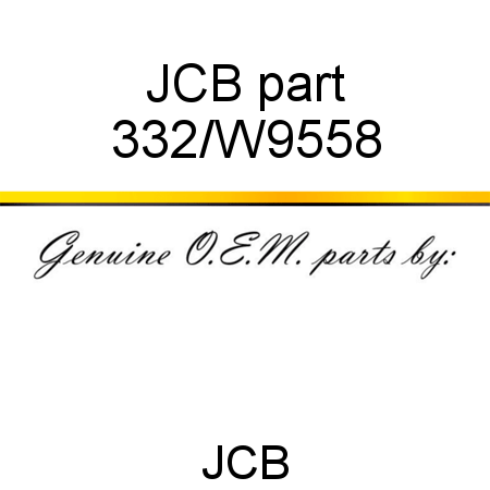 JCB part 332/W9558