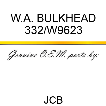 W.A. BULKHEAD 332/W9623