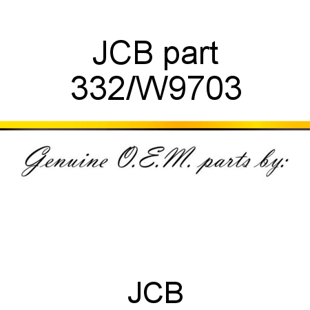JCB part 332/W9703