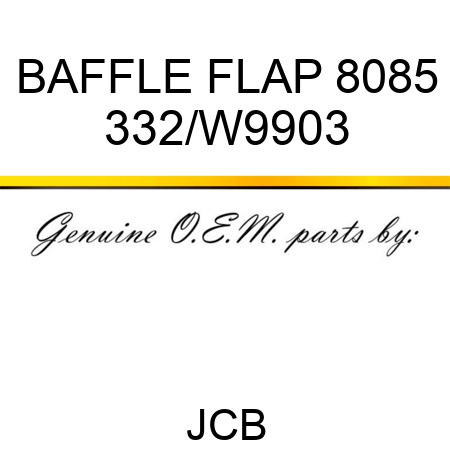 BAFFLE FLAP 8085 332/W9903